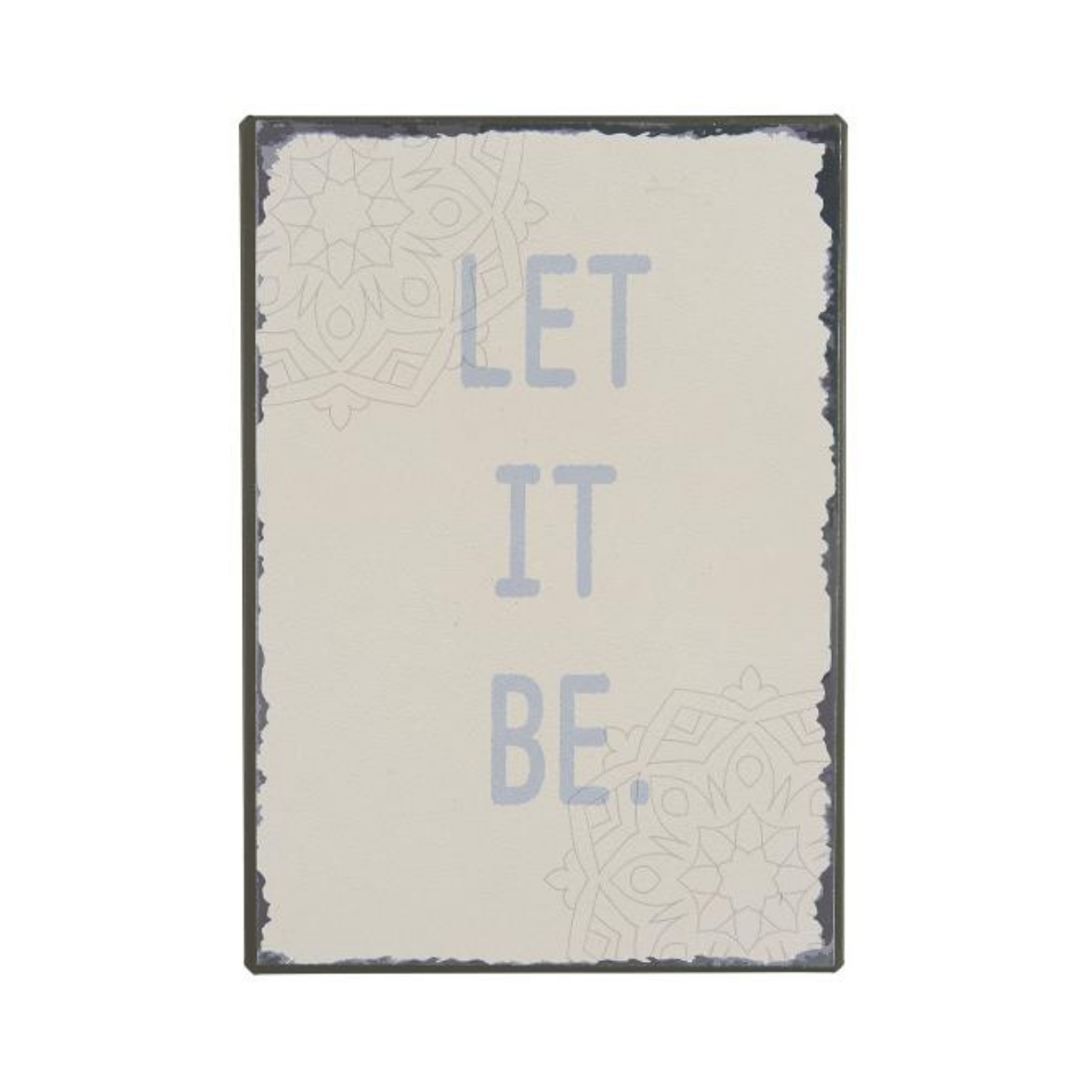 Ib Laursen Metallschild 'Let it be'